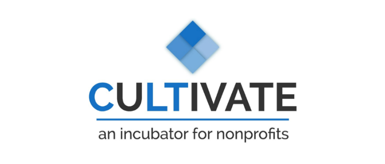 Announcing CULTIVATE – An Incubator for Emerging Nonprofits