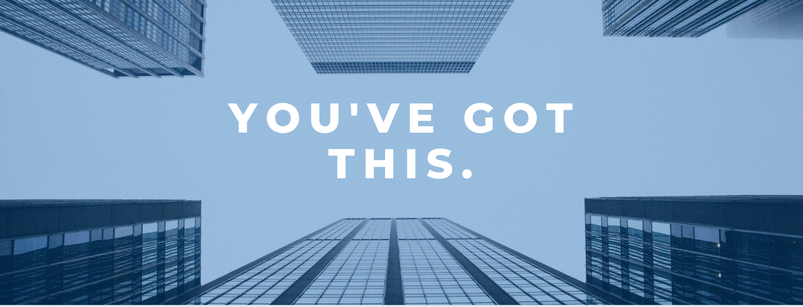 You’ve got this.