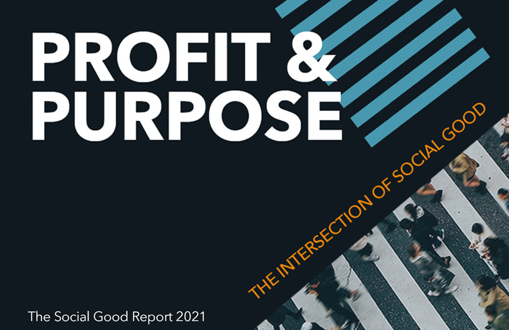 The Social Good Report Profit & Purpose