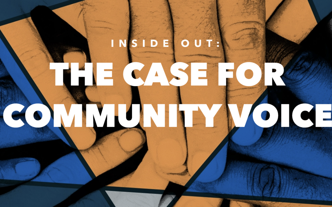 Inside Out: The Case for Community Voice