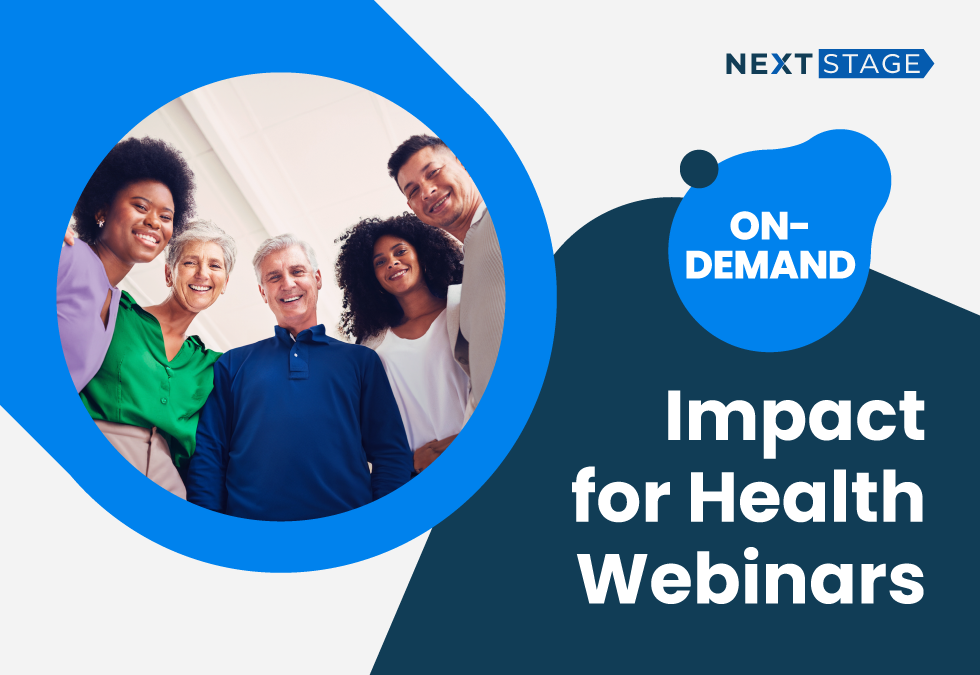 On-Demand | Impact for Health Webinars